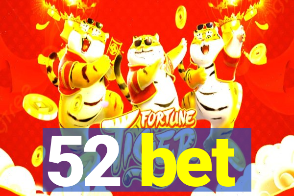 52 bet